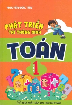 PHÁT TRIỂN TRÍ THÔNG MINH TOÁN LỚP 1 (Theo chương trình Tiểu học mới)